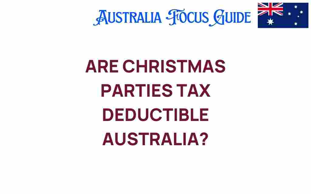 are-christmas-parties-tax-deductible-australia
