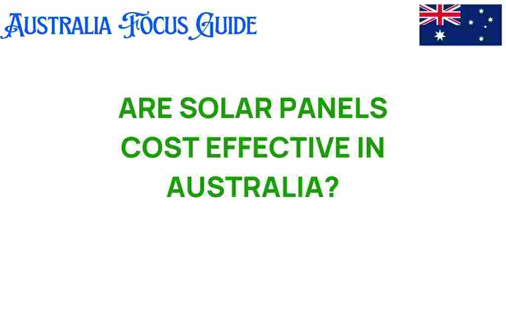 are-solar-panels-cost-effective-australia