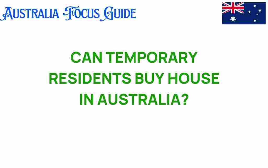 can-temporary-residents-buy-house-australia