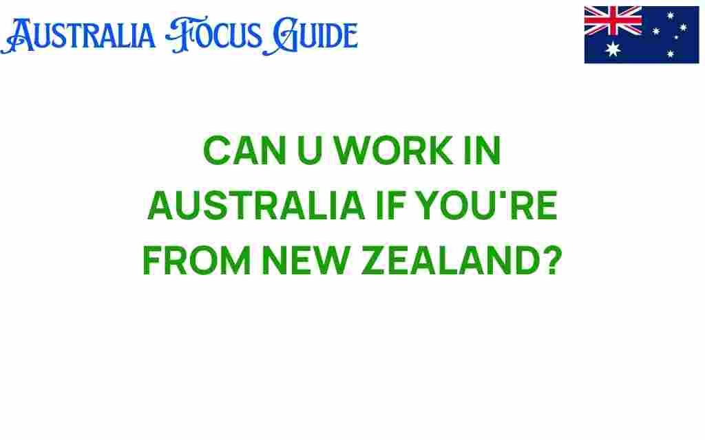 can-you-work-in-australia-if-youre-from-new-zealand