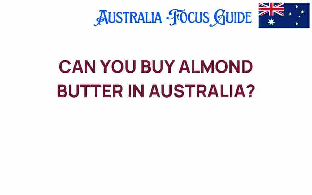 buy-almond-butter-australia