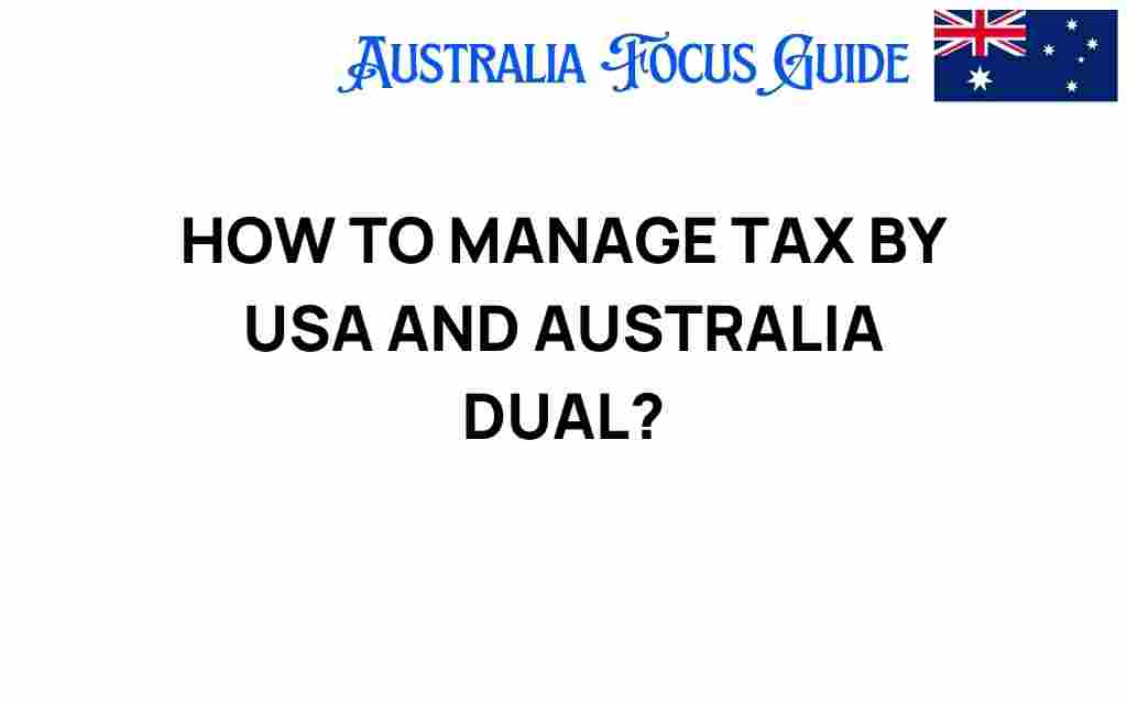 managing-dual-tax-usa-australia