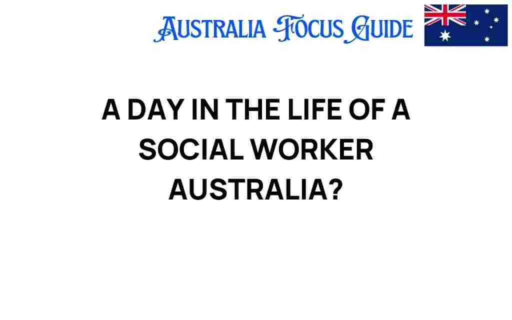 day-in-life-social-worker-australia