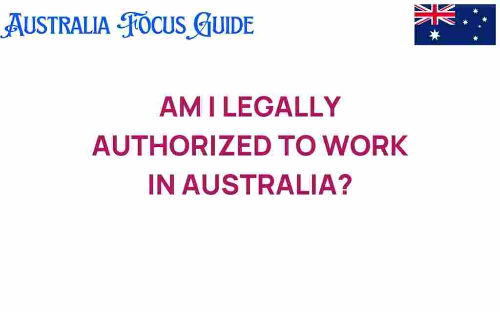 am-i-legally-authorized-to-work-in-australia