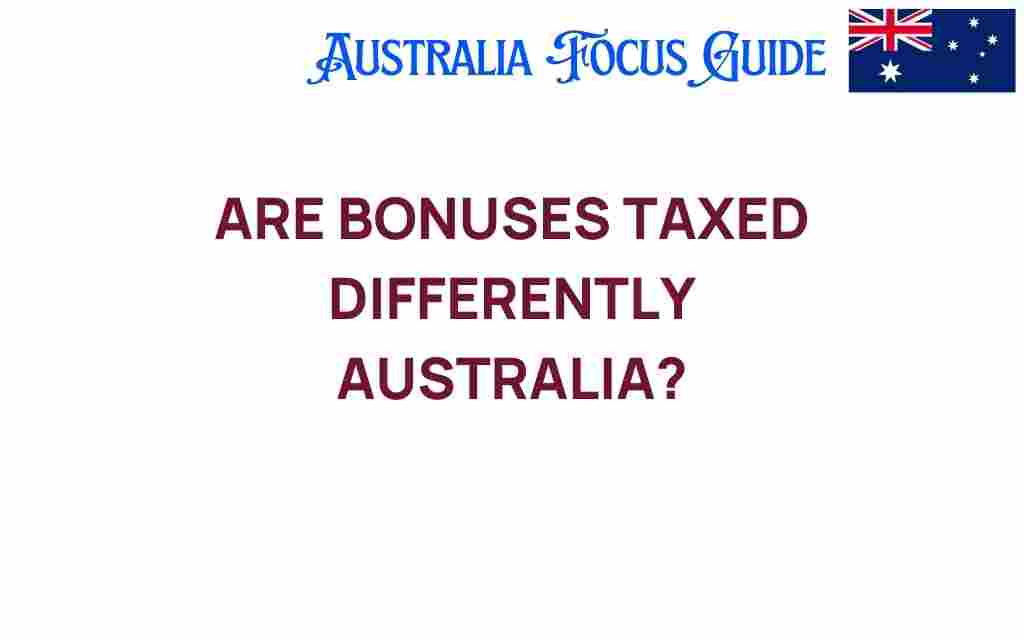 are-bonuses-taxed-differently-australia