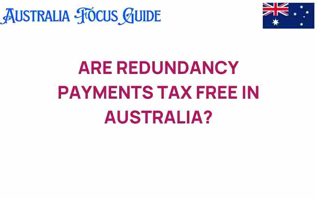 are-redundancy-payments-tax-free-australia