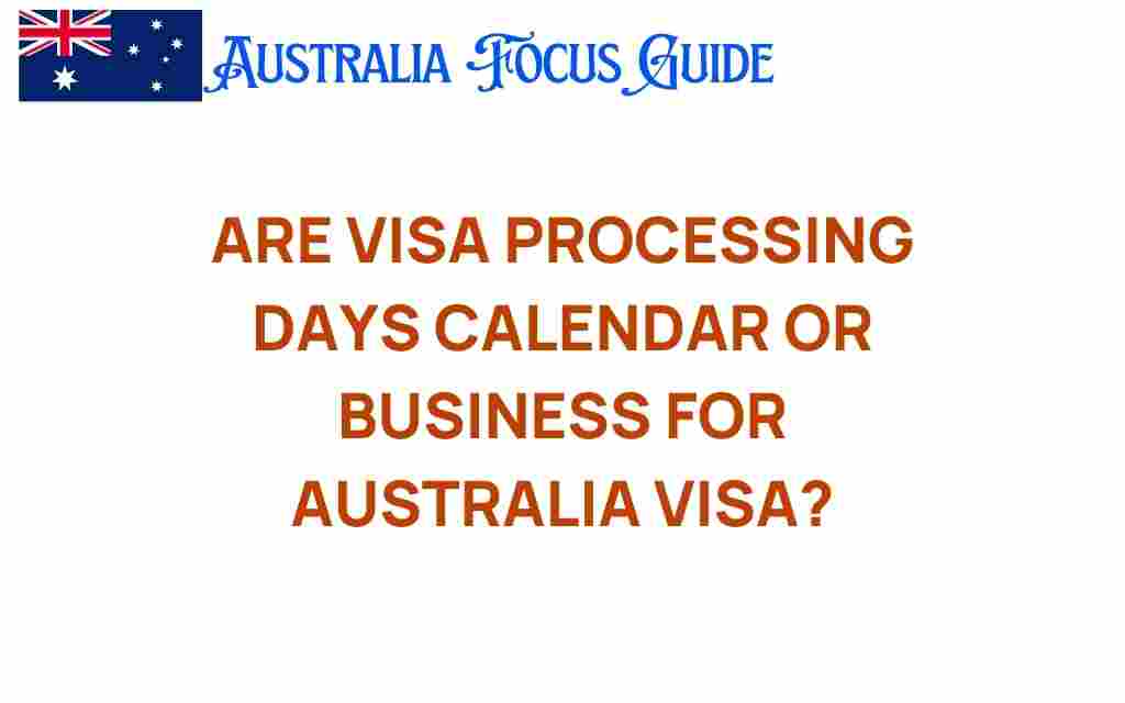 are-visa-processing-days-calendar-or-business-days