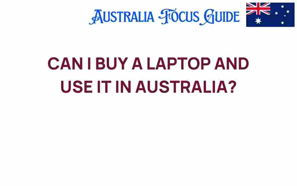 can-i-buy-a-laptop-and-use-it-in-australia