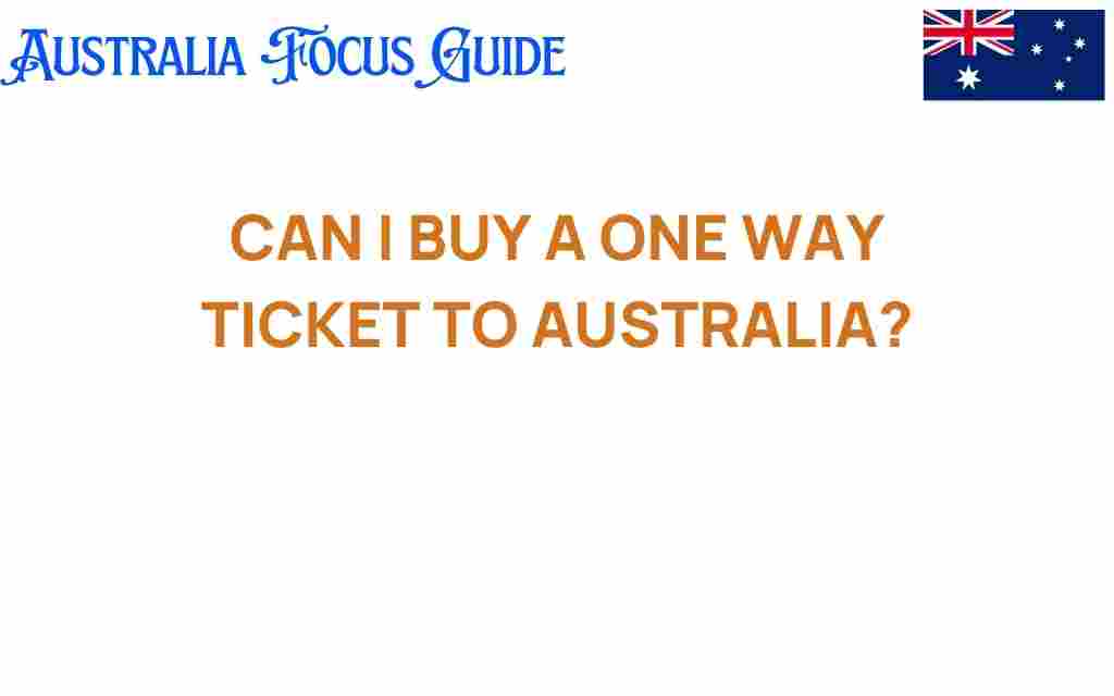 can-i-buy-a-one-way-ticket-to-australia