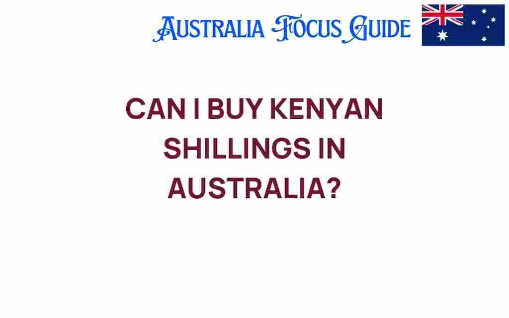 can-i-buy-kenyan-shillings-in-australia