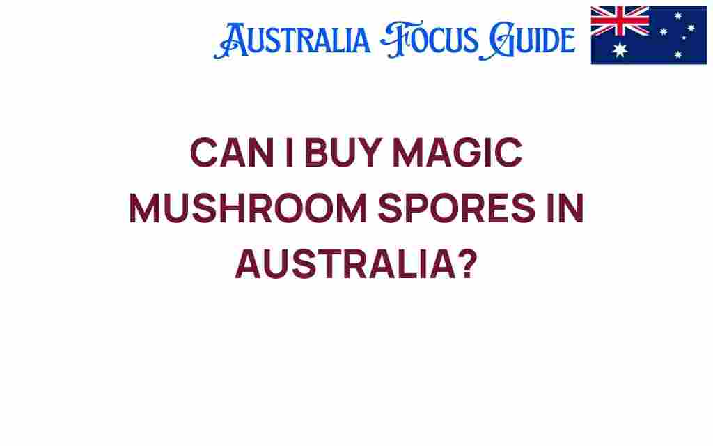 can-i-buy-magic-mushroom-spores-australia
