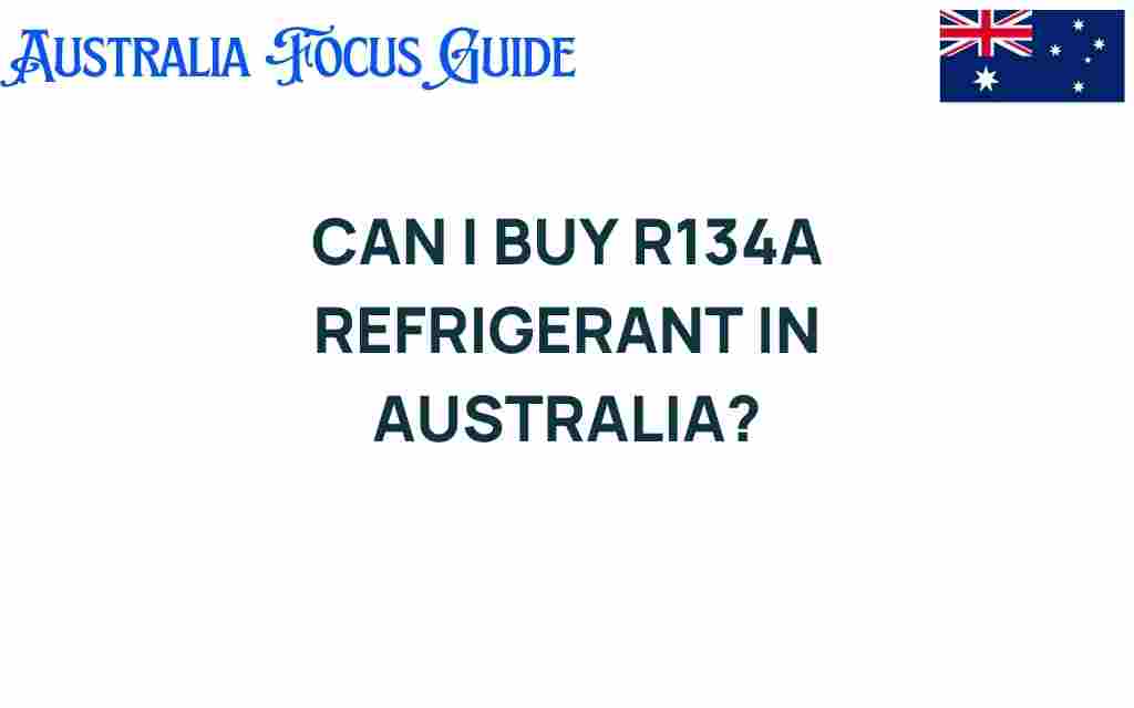 can-i-buy-r134a-refrigerant-australia