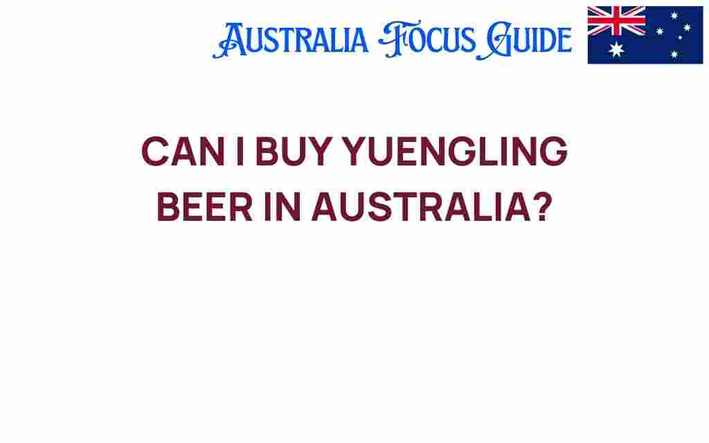 can-i-buy-yuengling-beer-in-australia