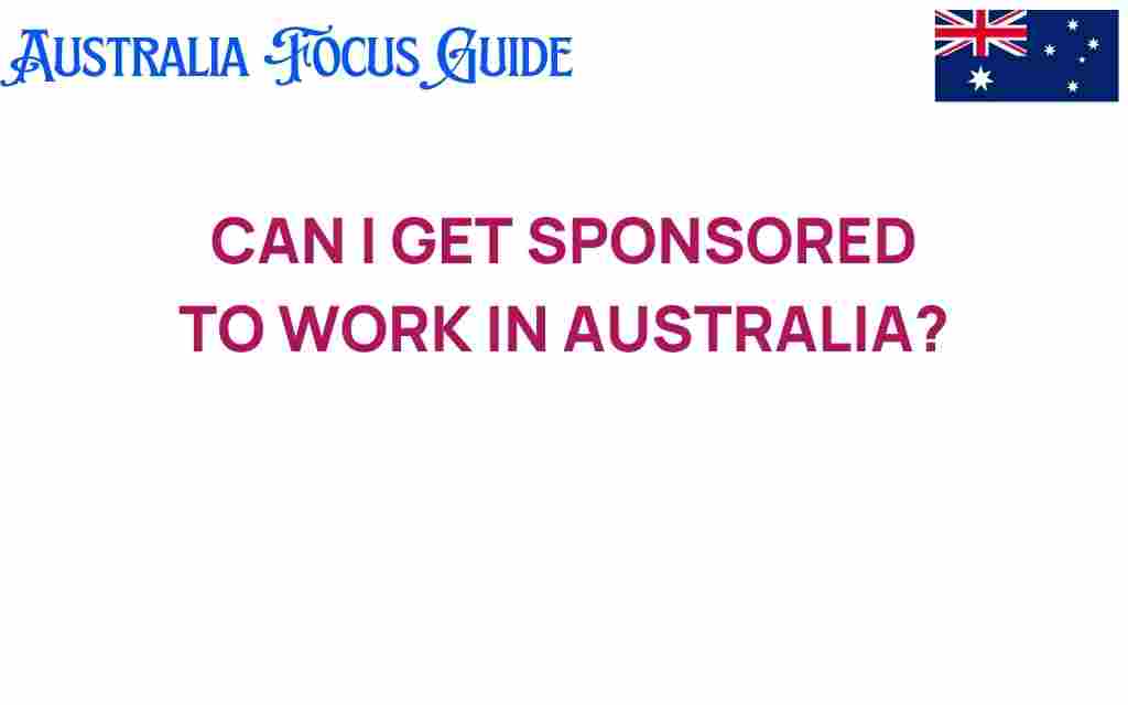 can-i-get-sponsored-to-work-in-australia