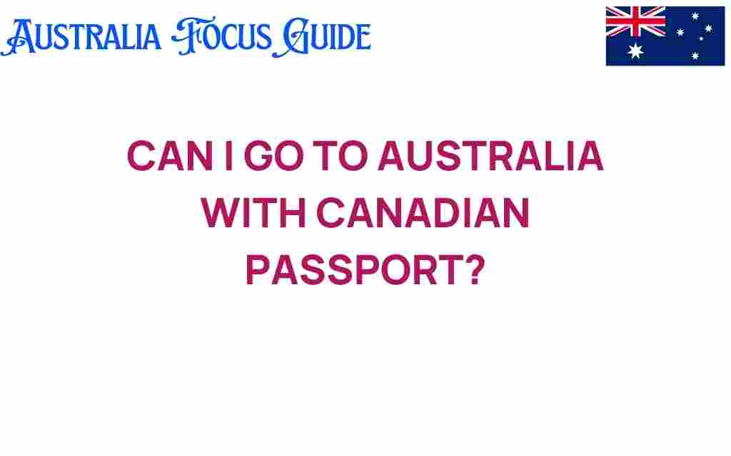 can-i-go-to-australia-with-canadian-passport