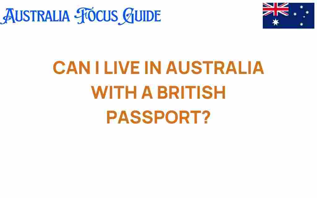 can-i-live-in-australia-with-a-british-passport