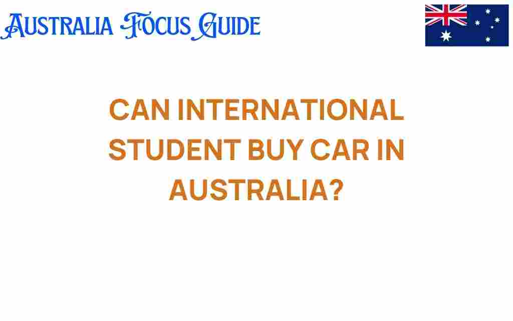 can-international-students-buy-car-australia