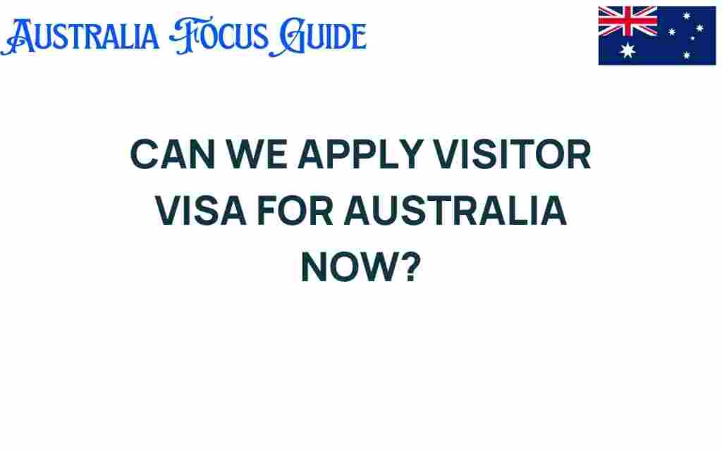 can-we-apply-visitor-visa-australia-now