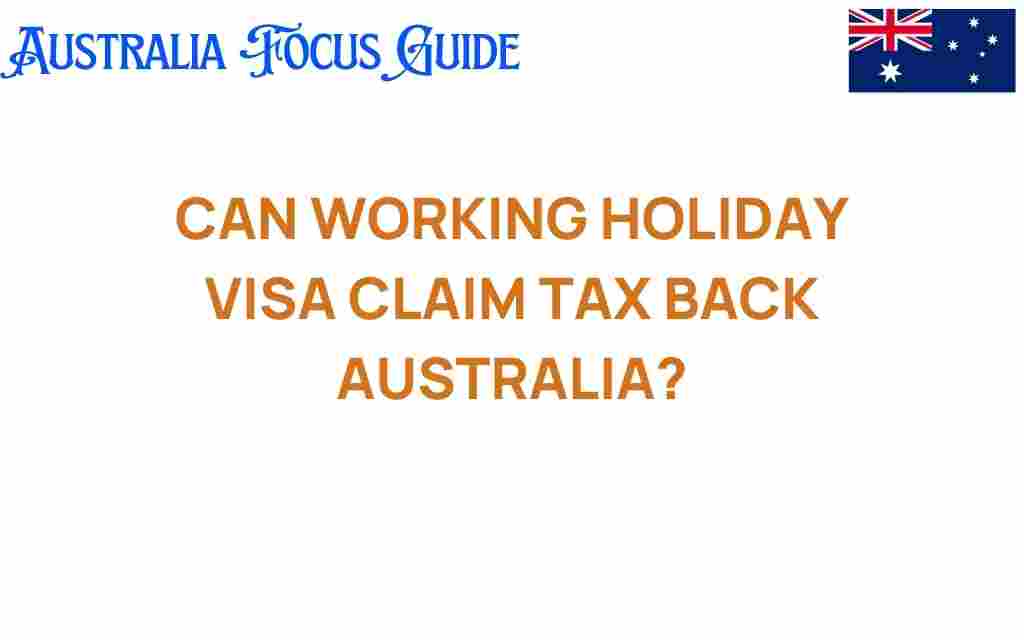 can-working-holiday-visa-claim-tax-back-australia