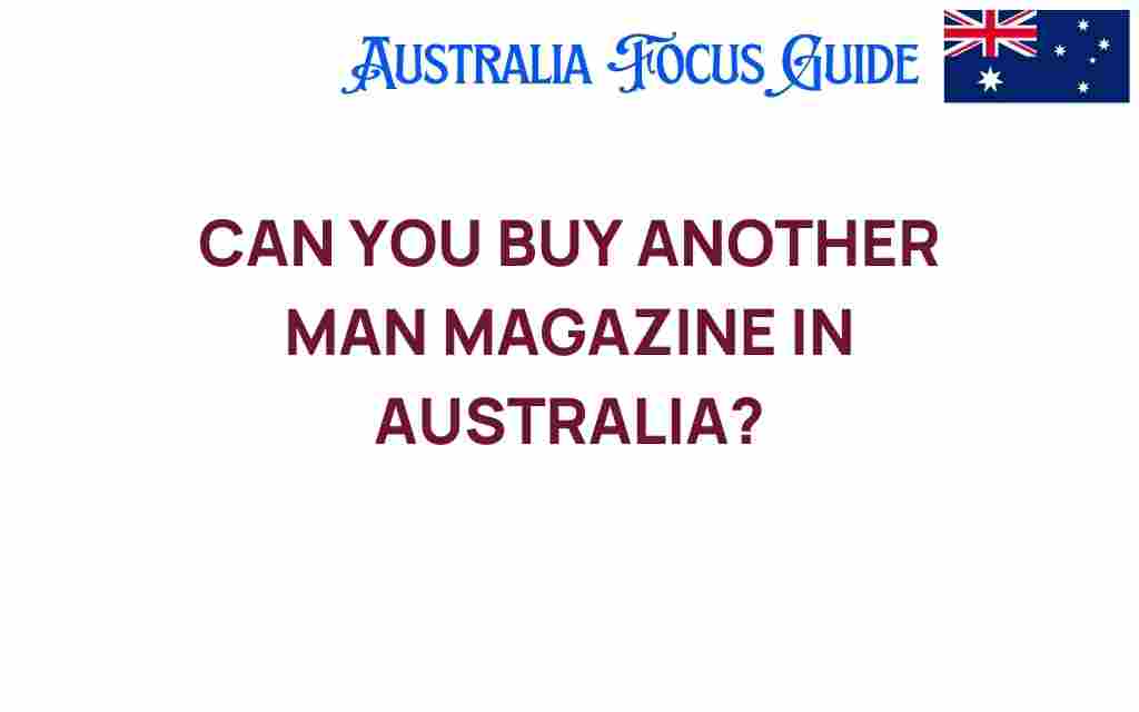can-you-buy-another-man-magazine-australia