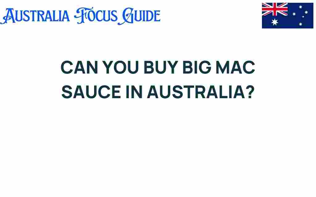can-you-buy-big-mac-sauce-in-australia
