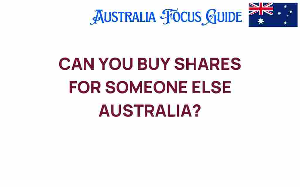 buy-shares-for-someone-else-australia