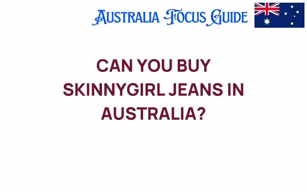 skinnygirl-jeans-australia