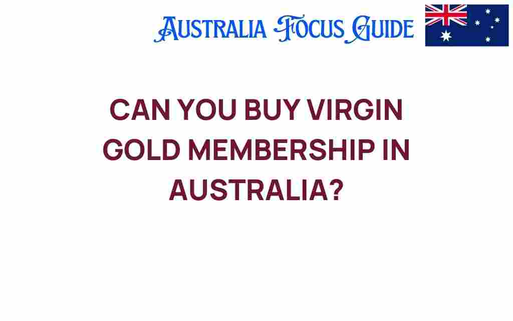 can-you-buy-virgin-gold-membership-australia
