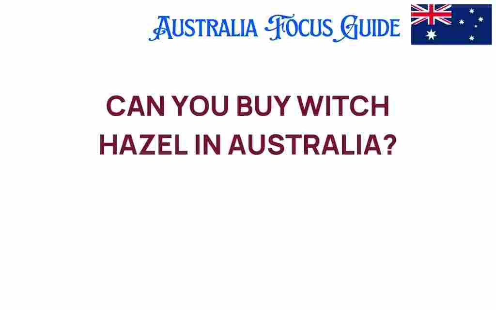 buy-witch-hazel-australia