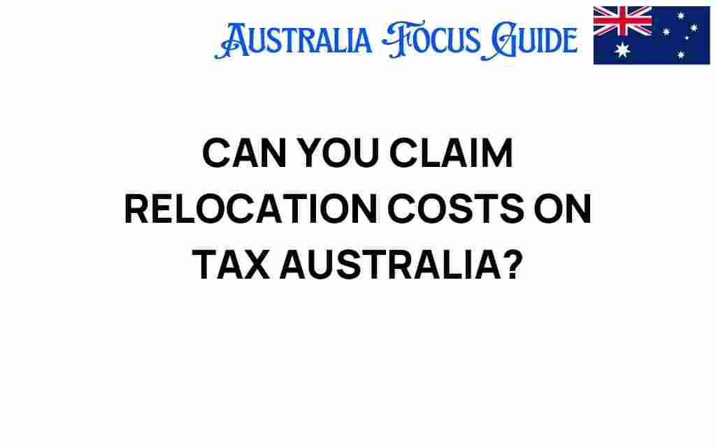 can-you-claim-relocation-costs-on-tax-australia