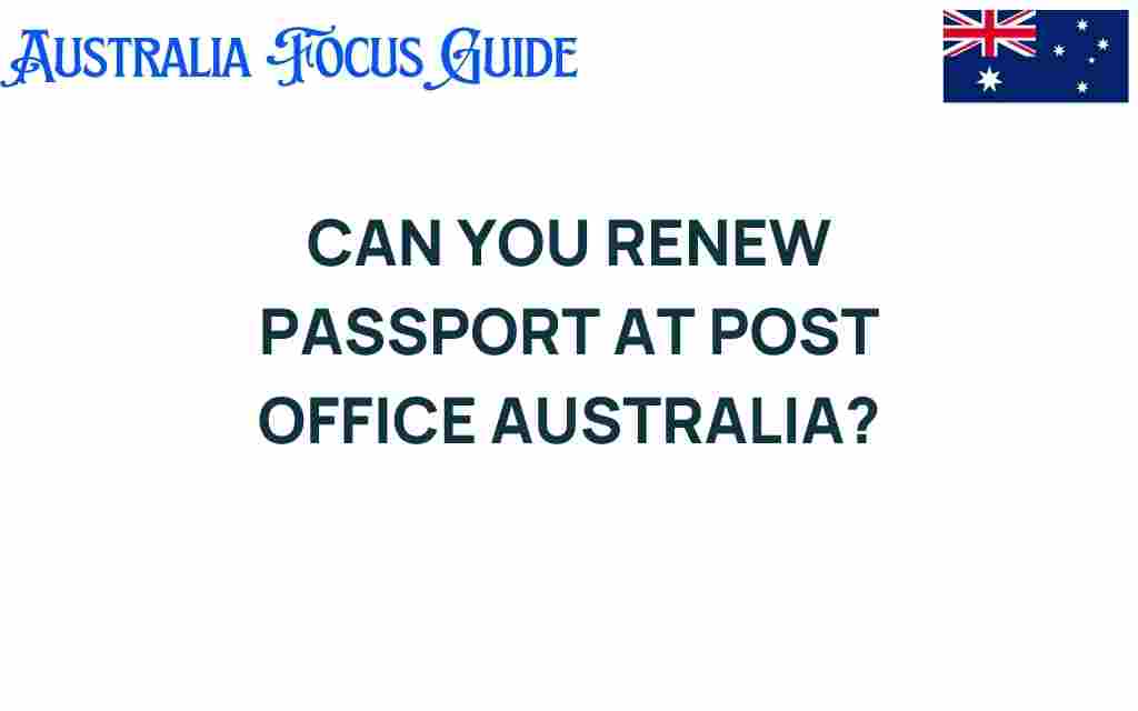 can-you-renew-passport-at-post-office-australia