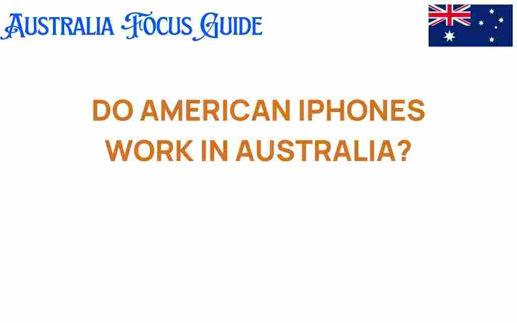 do-american-iphones-work-in-australia