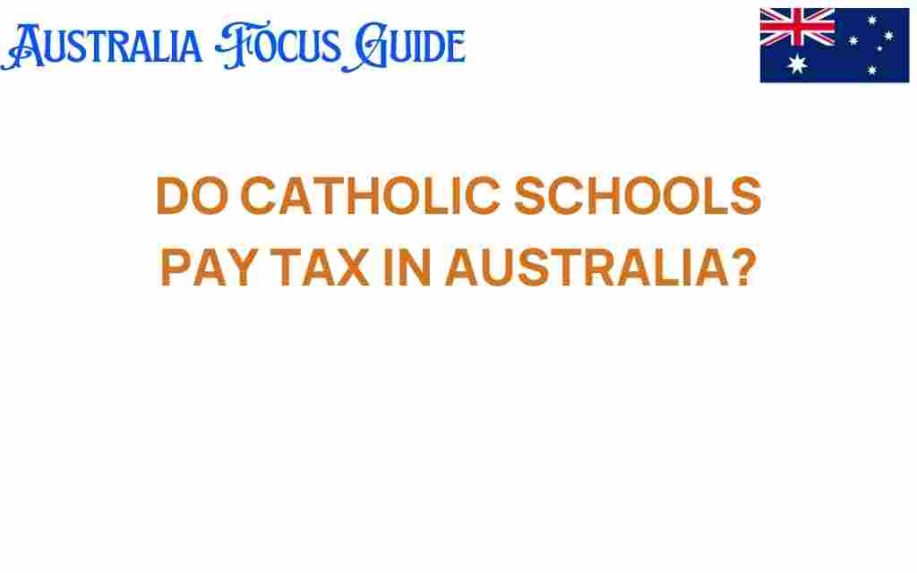 do-catholic-schools-pay-tax-australia