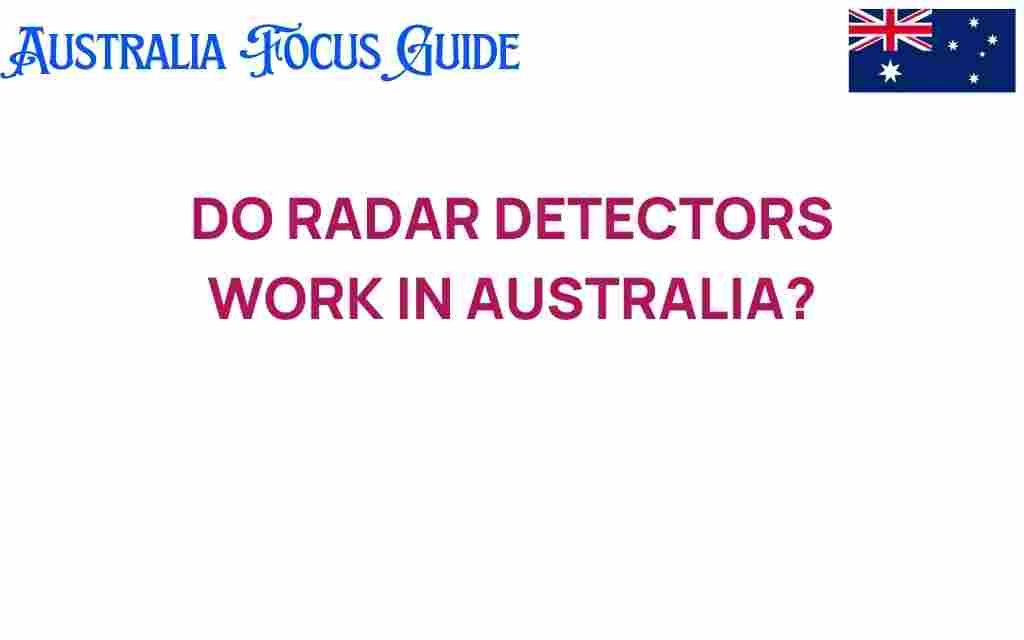 do-radar-detectors-work-in-australia