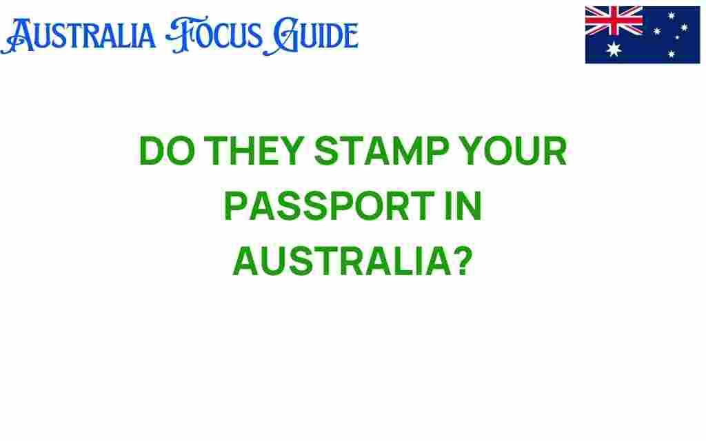 do-they-stamp-your-passport-in-australia