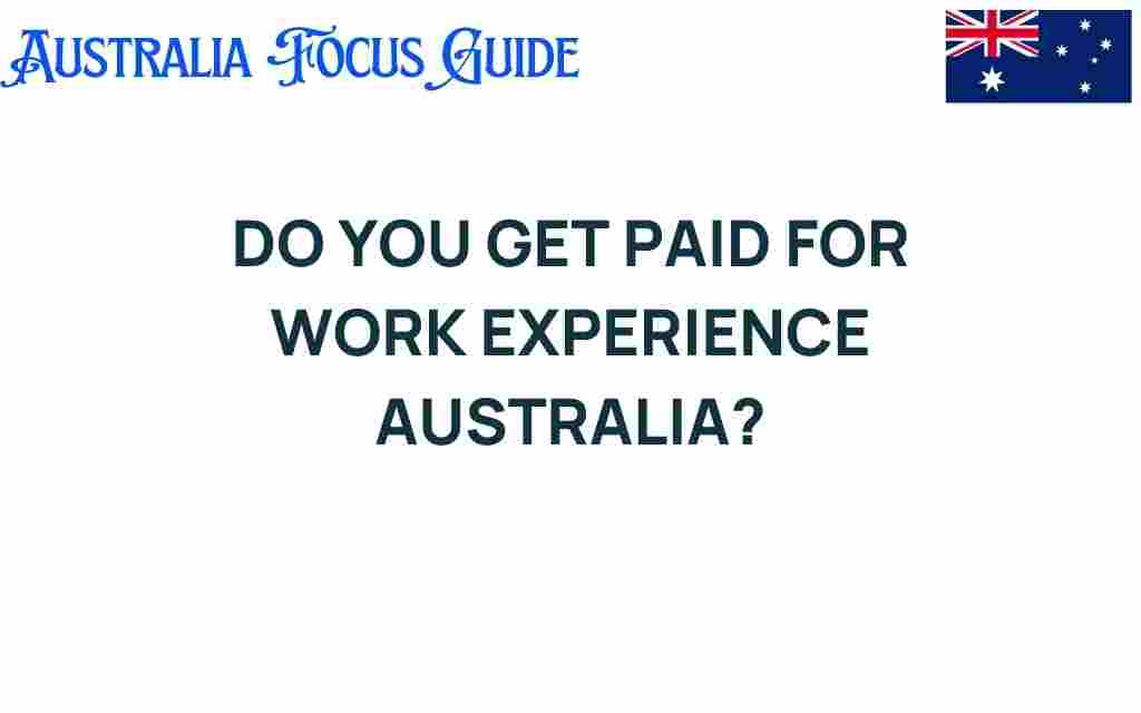 do-you-get-paid-for-work-experience-australia