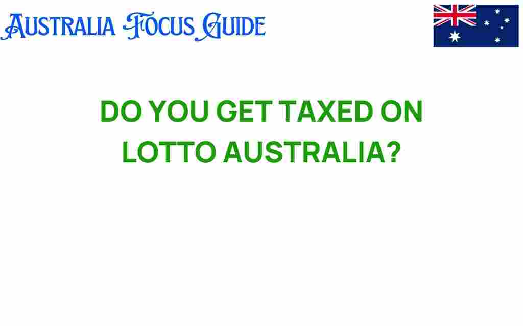 do-you-get-taxed-on-lotto-australia