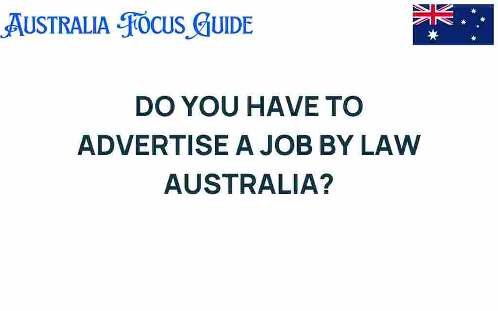 do-you-have-to-advertise-a-job-by-law-australia