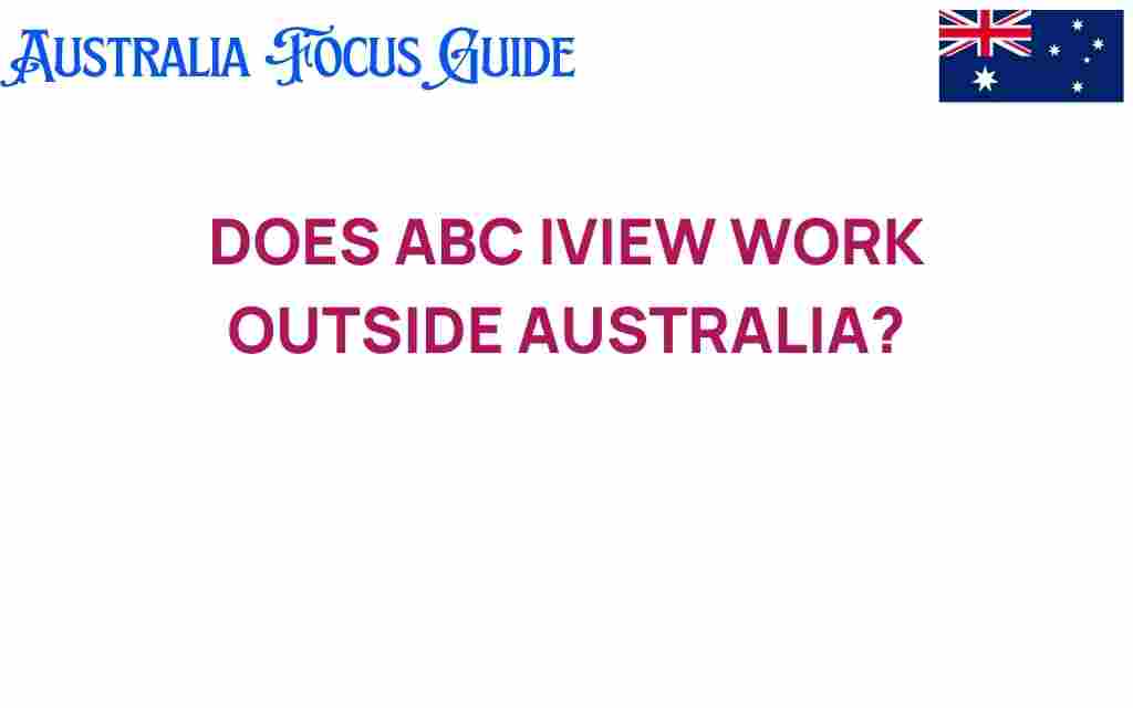 does-abc-iview-work-outside-australia