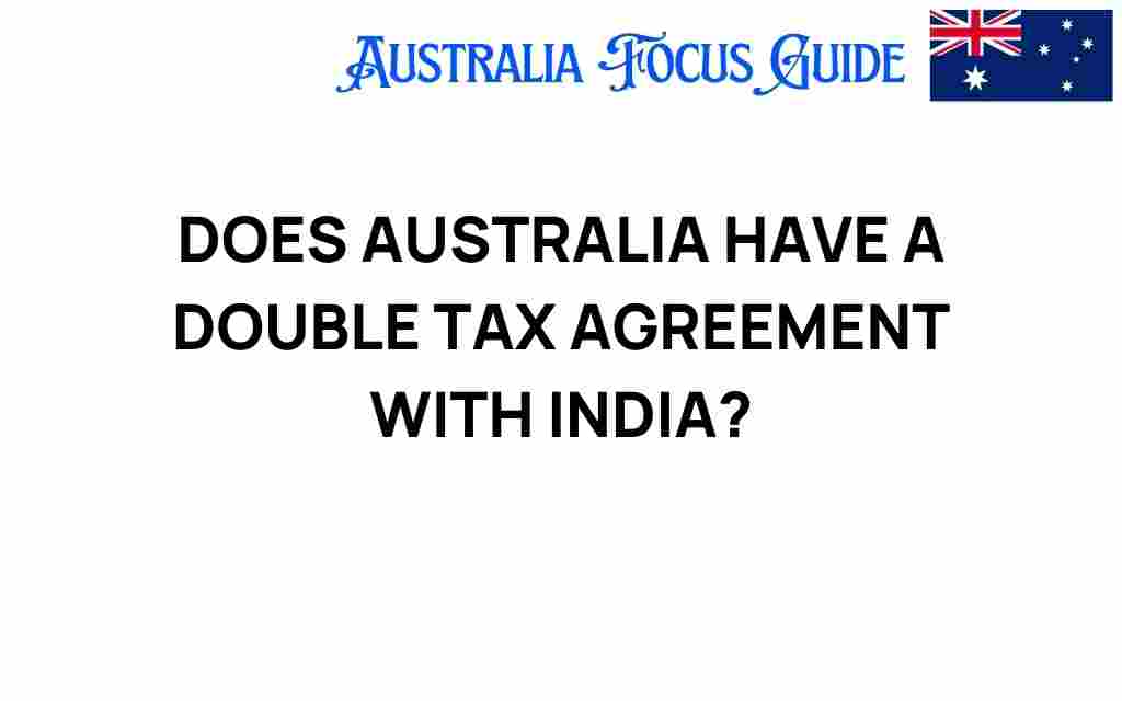 does-australia-have-double-tax-agreement-india