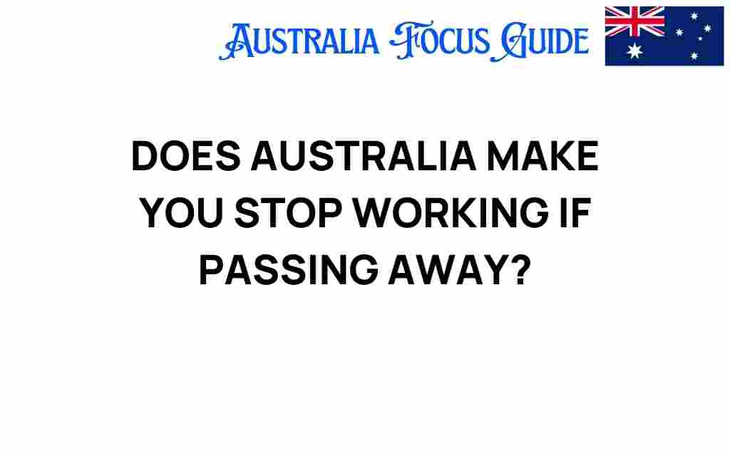 does-australia-stop-work-passing-away