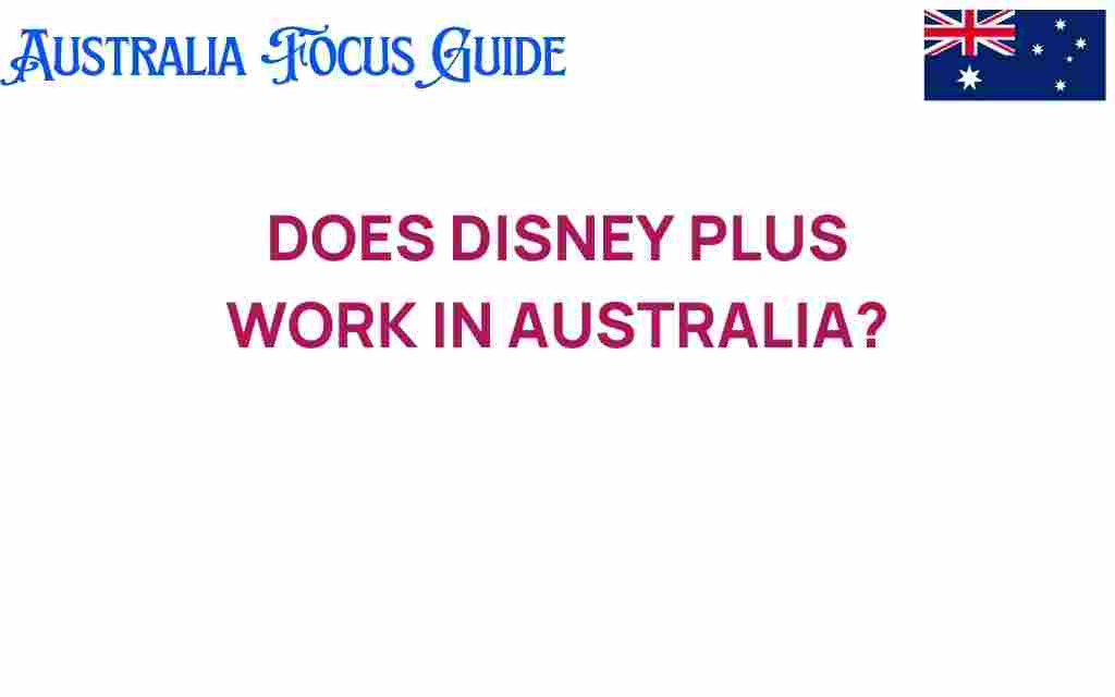 does-disney-plus-work-in-australia