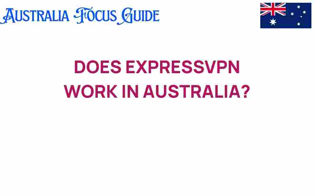 does-expressvpn-work-in-australia