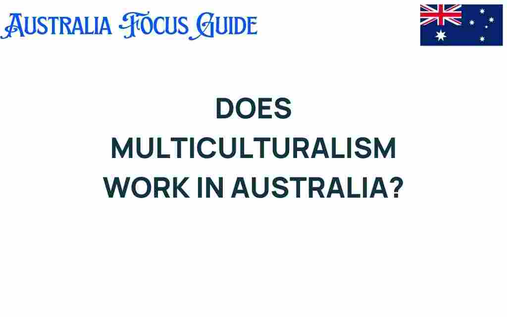 does-multiculturalism-work-in-australia