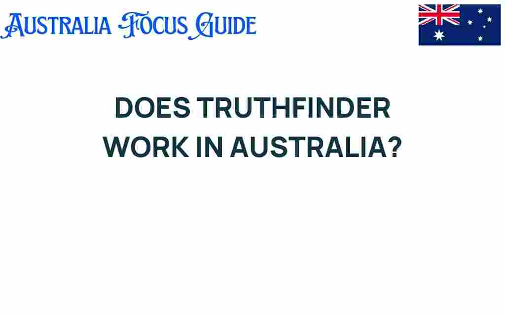 does-truthfinder-work-in-australia