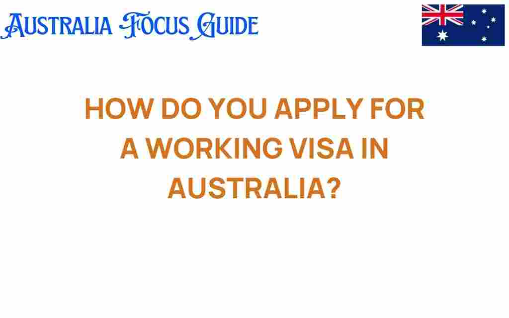 how-to-apply-for-a-working-visa-in-australia