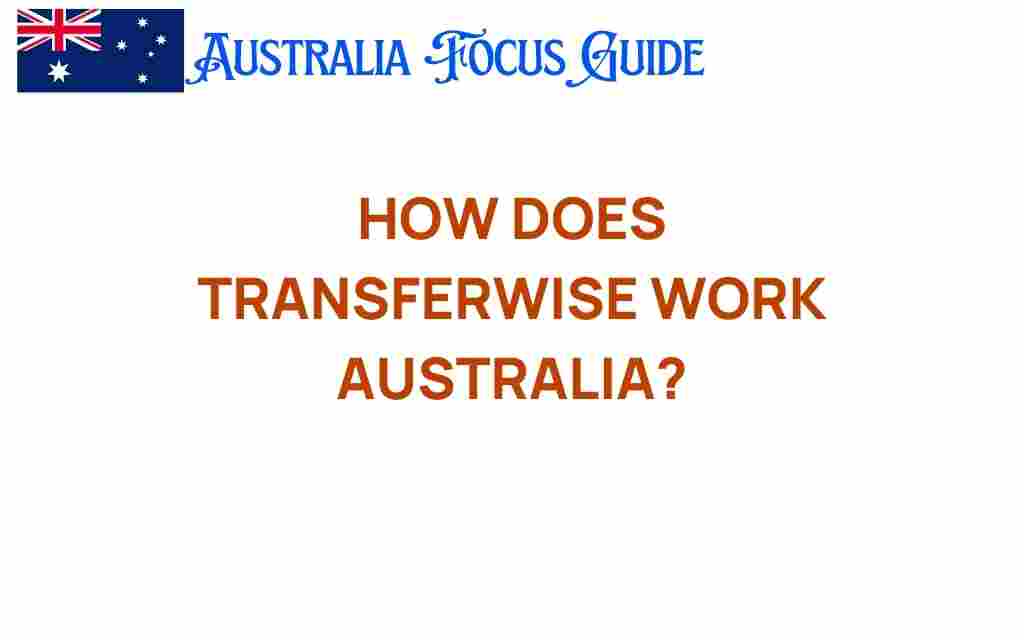 how-transferwise-works-australia