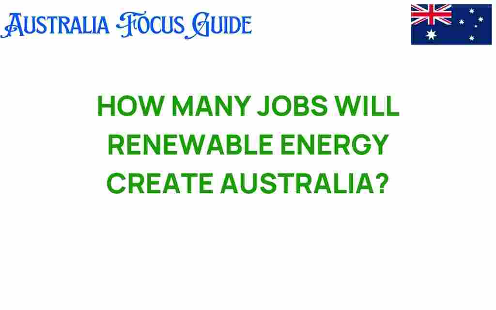 how-many-jobs-will-renewable-energy-create-australia