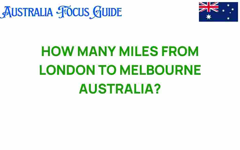 how-many-miles-from-london-to-melbourne