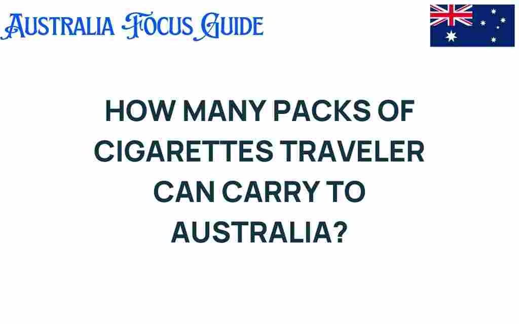 how-many-packs-cigarettes-travelers-australia